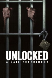 Unlocked: A Jail Experiment